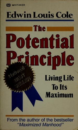 The Potential Principle: Living Life to Its Maximum