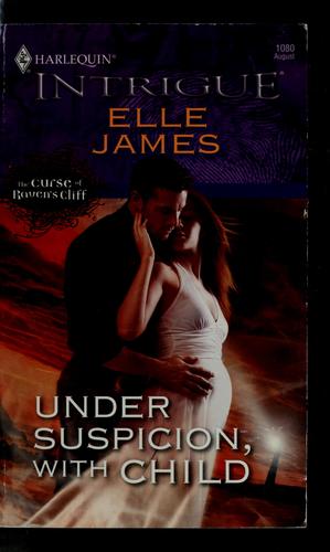 Under Suspicion, With Child (Harlequin Intrigue Series)
