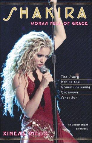 Shakira: Woman Full Of Grace: woman full of grace