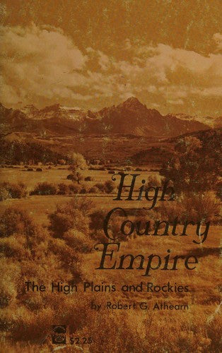 High Country Empire: The High Plains and Rockies