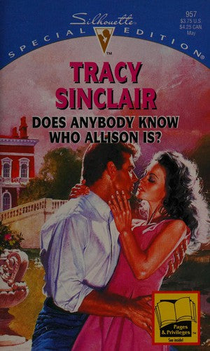 Does Anybody Know Who Allison Is? (Silhouette Special Edition, No 957)