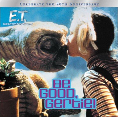 Be Good, Gertie! (E.T. The Extra Terrestrial)
