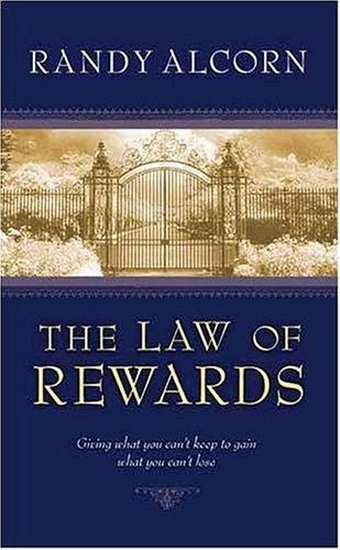 The Law Of Rewards: Giving What You Can't Keep To Gain What You ...