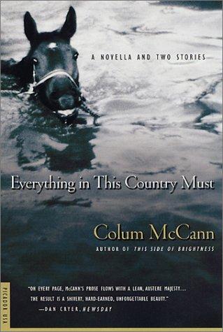 Everything In This Country Must: A Novella And Two Stories