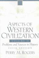 Aspects Of Western Civilization: Problems And Sources In History, Volume II (5th Edition)