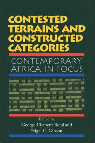 Contested Terrains And Constructed Categories: Contemporary Africa In Focus (with water stain): contemporary Africa in focus