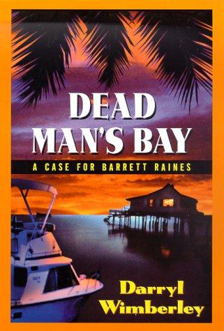 Dead Man's Bay: A Case For Barrett Raines