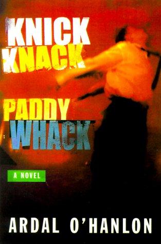 Knick Knack Paddy Whack: A Novel