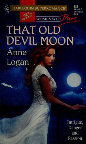 That Old Devil Moon: Women Who Dare