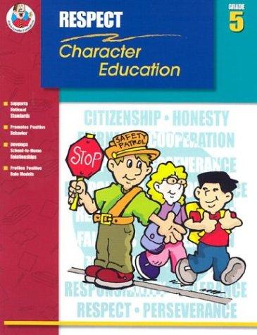 Respect Grade 5 (Character Education (School Specialty))