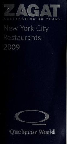 Zagat 2009 New York City Restaurants (Zagatsurvey: New York City Restaurants)