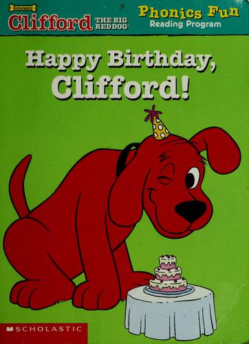 Happy Birthday, Clifford (Phonics Fun Reading Program)