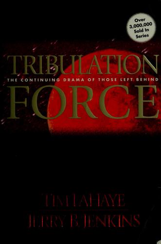 Tribulation Force: The Continuing Drama Of Those Left Behind (Left Behind #2): the continuing drama of those left behind