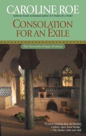 Consolation For An Exile (Chronicles Of Isaac Of Girona)