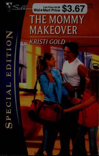The Mommy Makeover (Silhouette Special Edition)