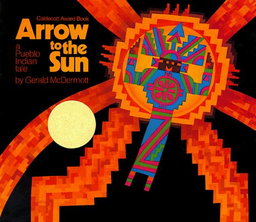 Arrow To The Sun: A Pueblo Indian Tale: a Pueblo Indian tale