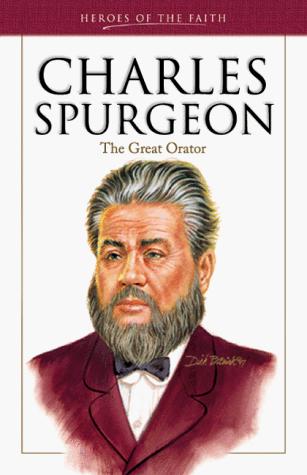 Charles Spurgeon (1834-1892) (Heroes Of The Faith)