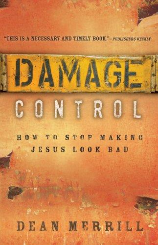 Damage Control: How To Stop Making Jesus Look Bad