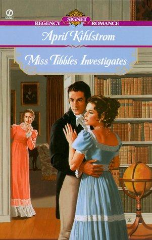 Miss Tibbles Investigates (Signet Regency Romance)