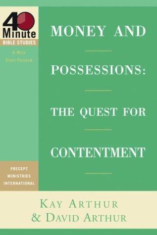 Money And Possessions: The Quest For Contentment (40-Minute Bible Studies)