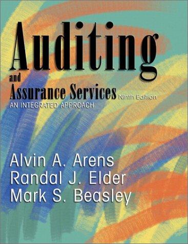 Auditing And Assurance Services: An Integrated Approach, Ninth Edition