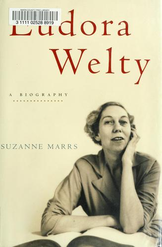 Eudora Welty (A Biography): a biography