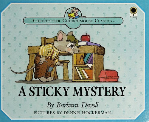 A Sticky Mystery (Christopher Churchmouse Classics)