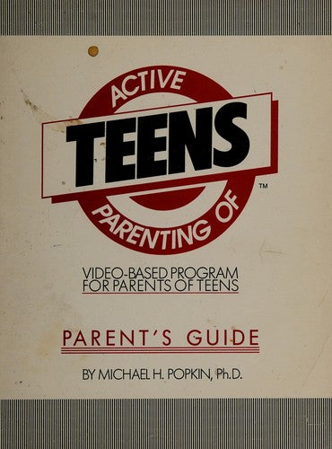 Active Parenting Of Teens: Parent's Guide