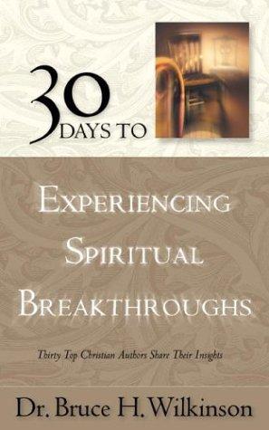 30 Days To Experiencing Spiritual Breakthroughs