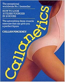 Callanetics: 10 Years Younger In 10 Hours: 10 years younger in 10 hours