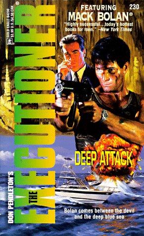 Deep Attack (The Executioner #230) (Don Pendleton's The Executioner, No 230)
