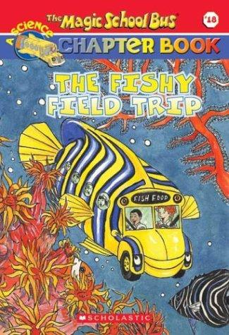 Fishy Field Trip (Magic School Bus #18)