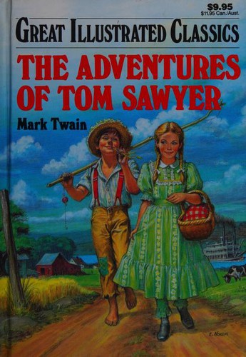 The Adventures Of Tom Sawyer (Great Illustrated Classics)