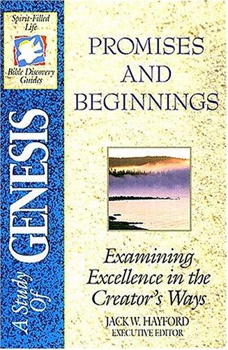 The Spirit-Filled Life Bible Discovery Series B1-Promises And Beginnings