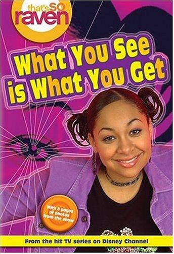 What You See Is What You Get (That's So Raven)