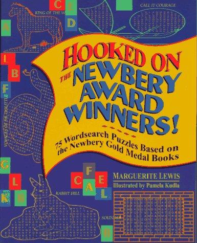 Hooked On The Newbery Award Winners: 75 Wordsearch Puzzles Based On The Newbery Gold Medal Books
