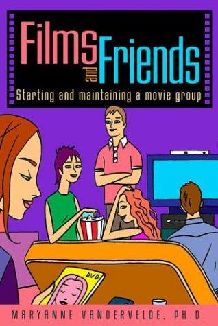 Films And Friends: Starting And Maintaining A Movie Group