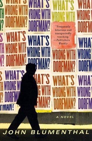 What's Wrong With Dorfman? A Novel