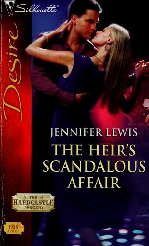 The Heir's Scandalous Affair (Silhouette Desire)