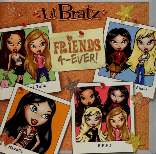 Friends 4-Ever! (Lil' Bratz)