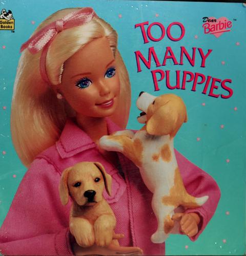Dear Barbie: Too Many Puppies (Look-Look)
