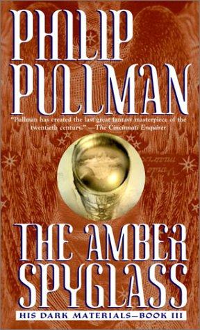 The Amber Spyglass: His Dark Materials - Book III