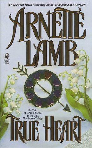 True Heart (Clan Mackenzie Trilogy)