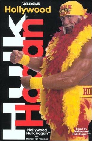 Hollywood Hulk Hogan ( 2 Audio Cassettes/Running Time: Approximately 2 Hours)