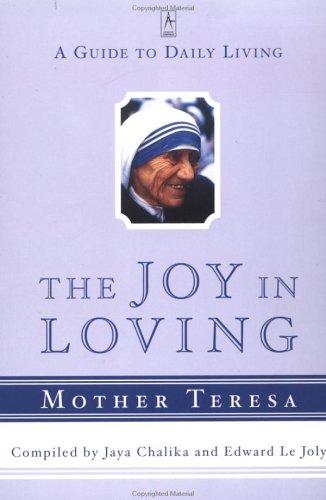 The Joy In Loving: A Guide To Daily Living
