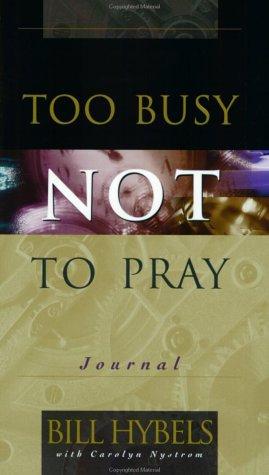 Too Busy Not to Pray Journal