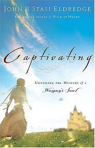 Captivating: Unveiling The Mystery Of A Woman's Soul: unveiling the mystery of a woman's soul