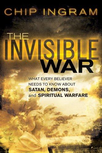 The Invisible War: What Every Believer Needs To Know About Satan, Demons, And Spiritual Warfare (without dust jacket)