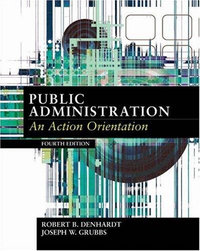 Public Administration: An Action Orientation: an action orientation.