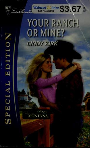 Your Ranch Or Mine? (Silhouette Special Edition)